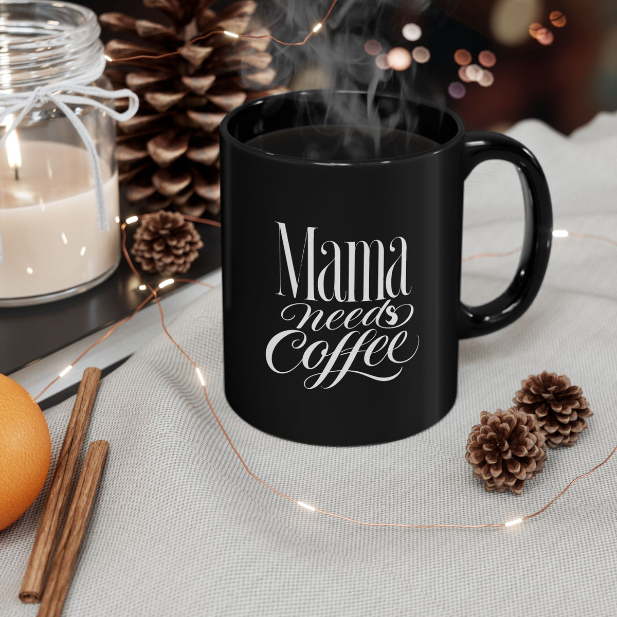 Mama Needs Coffee Mug