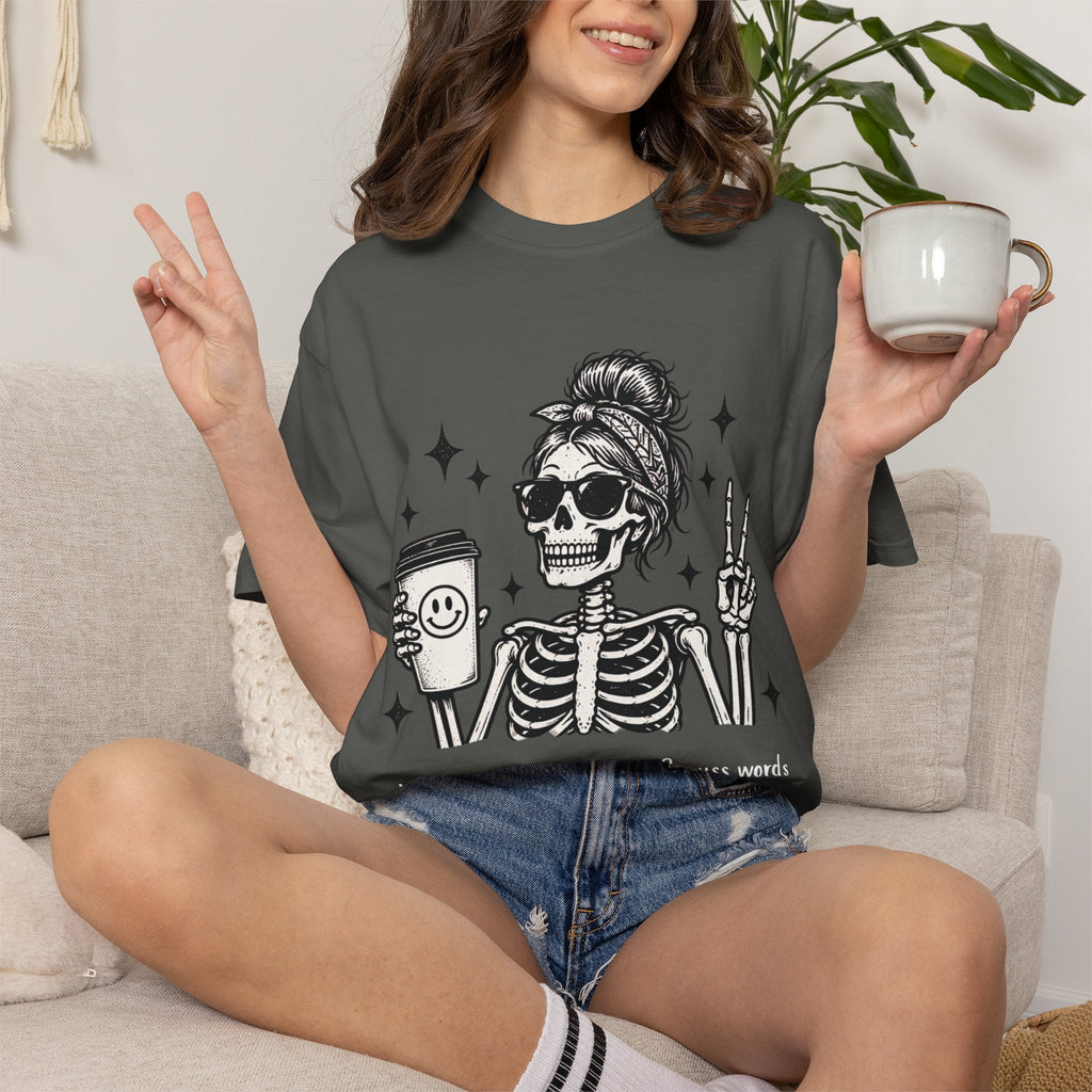 Funny Skeleton Coffee Shirt – Caffeine, Chaos & Cuss Words
