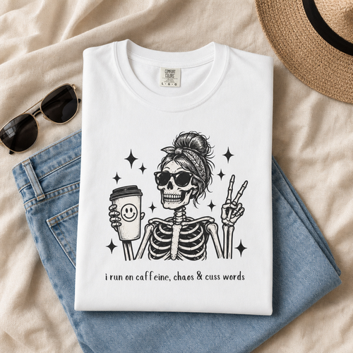 Funny Skeleton Coffee Shirt – Caffeine, Chaos & Cuss Words