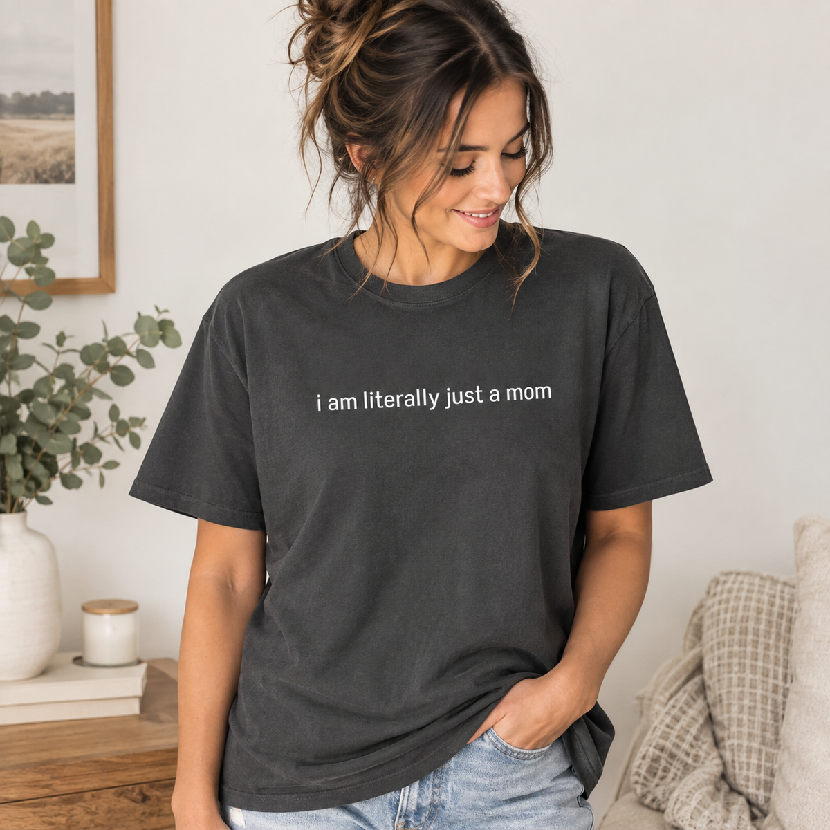 I'm Literally Just a Mom Shirt | Mom Gift