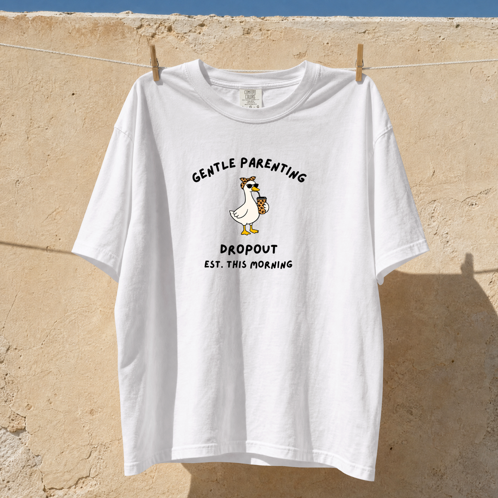 Gentle Parenting Dropout T-Shirt | Funny Parent Shirt