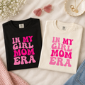 In My Girl Mom Era T-Shirt