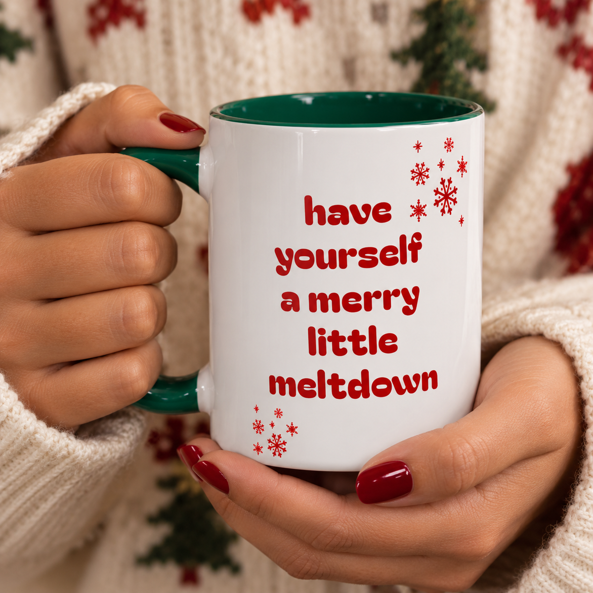 Have Yourself a Merry Little Meltdown Christmas Mug