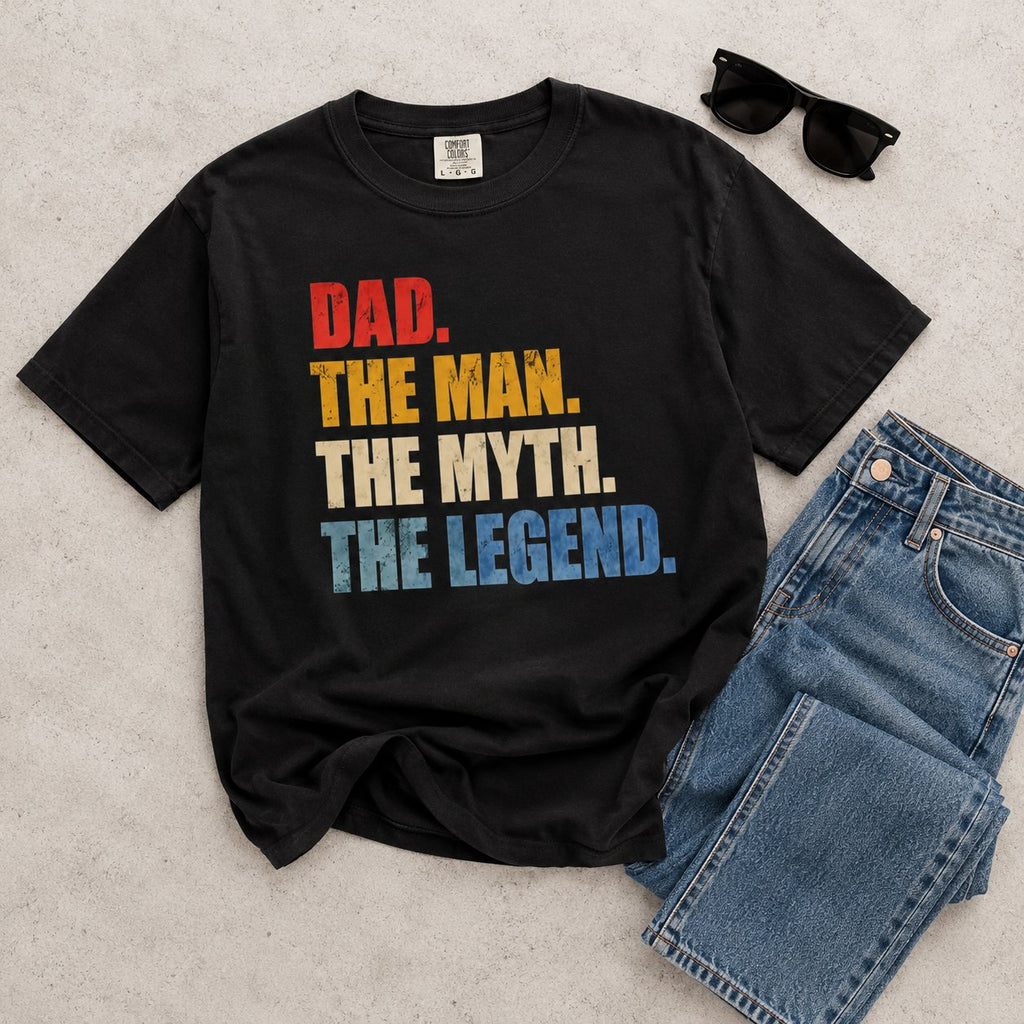 Dad. The Man. The Myth. The Legend Shirt