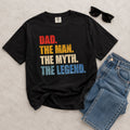 Dad. The Man. The Myth. The Legend Shirt