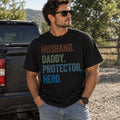 Husband. Daddy. Protector. Hero Shirt