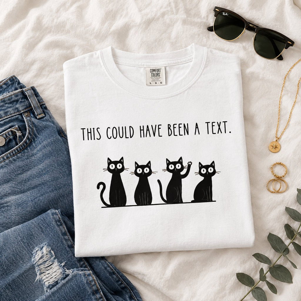 This Could Have Been a Text Shirt | Introvert Gift