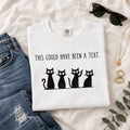 This Could Have Been a Text Shirt | Introvert Gift